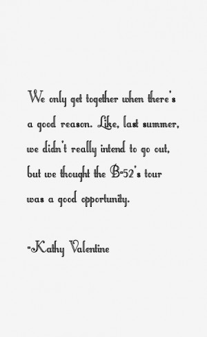 Kathy Valentine Quotes & Sayings