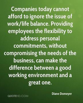 the issue of work/life balance. Providing employees the flexibility ...
