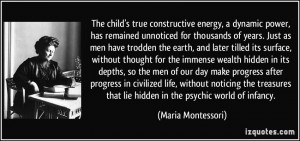true constructive energy, a dynamic power, has remained unnoticed ...