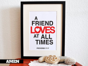 Bible Verses About True Friendship True friends. proverbs 17:17.