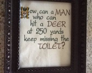 quotes to hang in the toilet room | ... toilet Embroidered Hunting ...