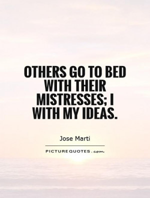 Bed Quotes Idea Quotes Jose Marti Quotes