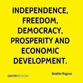 Ibrahim Rugova - independence, freedom, democracy, prosperity and ...