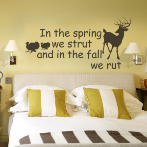 In the Spring we strut,and in the fall we rut - Inspirational Quote ...