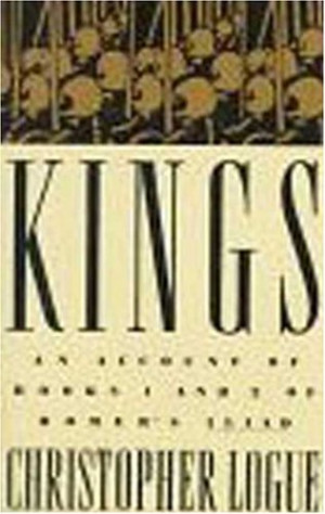 Kings: An Account of Books One and Two of Homer's Iliad