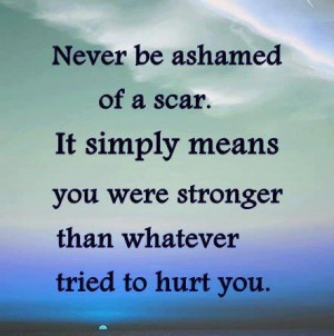 guess I was stronger than myself. Internal strength is beautiful