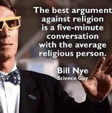 bill nye quotes on religion - Google Search