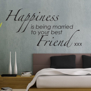 ... -IS-BEING-MARRIED-TO-YOUR-BEST-FRIEND-Words-Quotes-Wall-Sticker-W37