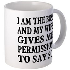 am the boss wife permission Mug for