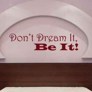 ... Dream It, Be It. Rocky Horror/Party Monster Movie Quote Vinyl Wall