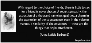 With regard to the choice of friends, there is little to say; for a ...