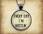 Every Day I'm Hustlin Necklace : Charms. Quote Jewelry. Handmade J...