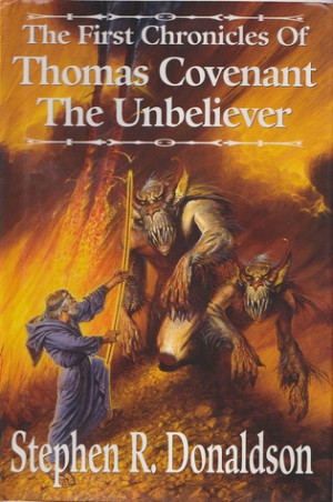 ... Chronicles of Thomas Covenant the Unbeliever 1-3” as Want to Read