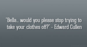 Stop Trying Quotes http://creativefan.com/28-memorable-edward-cullen ...