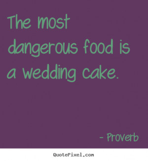 ... cake proverb more love quotes life quotes motivational quotes