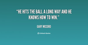 Gary Mccord Quotes