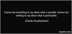 ... has nothing to say about what is permissible. - Charles Krauthammer