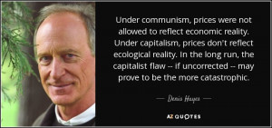Under communism, prices were not allowed to reflect economic reality ...