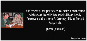 It is essential for politicians to make a connection with us, as ...