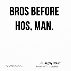 Dr. Gregory House Quotes