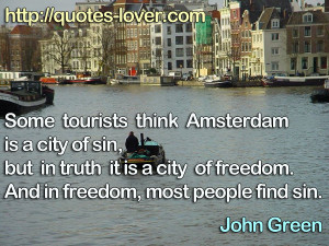 ... Is A City Of Sin But In Truth It Is A City Of Freedom - Freedom Quote
