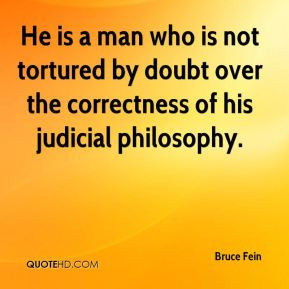 He is a man who is not tortured by doubt over the correctness of his ...