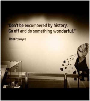 ... to Intel Co-founder Robert Noyce, the 