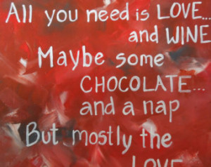 ... Wine and Chocolate. Wine sign, made to order. Quotes on canvas in