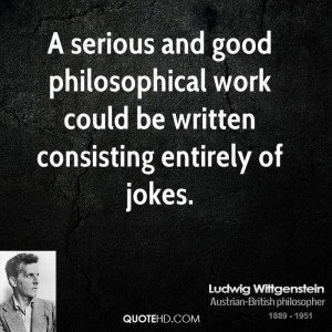 serious and good philosophical work could be written consisting ...