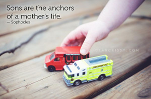 ... the anchors of a mother's life.
