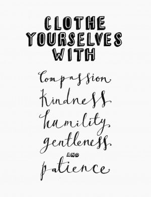 Clothe yourselves with compassion, kindness, humility, gentleness and ...