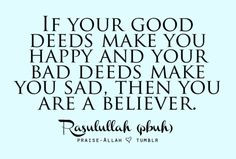 praise-allah: If your good deeds make you happy and your bad deeds ...