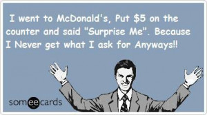 Funny ecard – I went to McDonalds