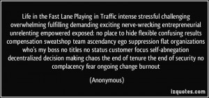 Life in the Fast Lane Playing in Traffic intense stressful challenging ...