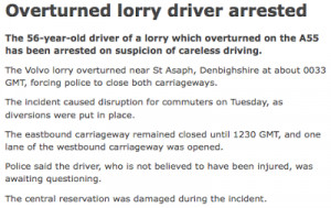 BBC News, 'Overturned lorry driver arrested'