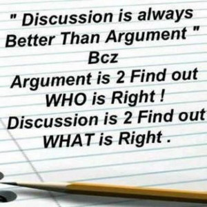 Discussion is always better than argument attitude quote
