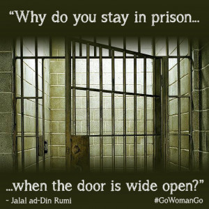 Why do you stay in prison when the door is so wide open? Move outside ...