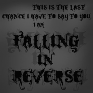 Falling In Reverse Lyric Quotes Falling in reverse. numba two.