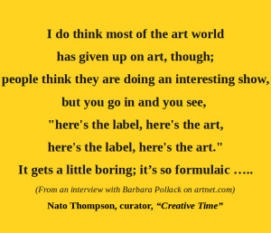 Has the art world given up on art? . . . . [...]