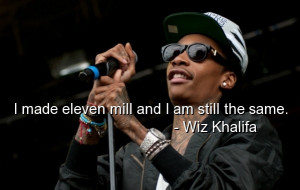 Wiz khalifa, quotes, sayings, rapper, short, deep, witty