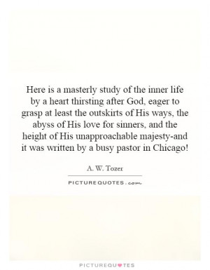 Here is a masterly study of the inner life by a heart thirsting after ...