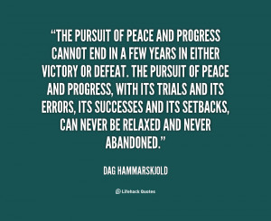The pursuit of peace and progress cannot end in a few years in either ...