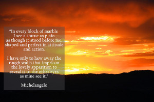 Inspirational Quote Michelangelo Sunrise Pic