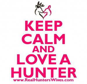 cute country camo hunter hunting quote www.RealHuntersWives.com
