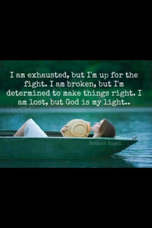 Exhausted Quotes Exhausted ~~ but god is my