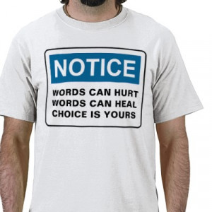 notice_words_can_hurt_words_can_heal_ch_tshirt-p235199347602980377qw9y ...