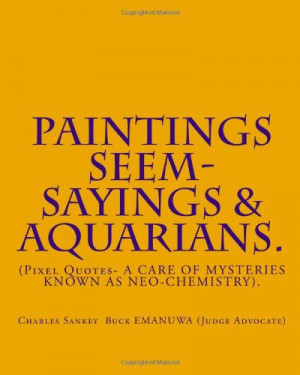 PAINTINGS SEEM- SAYINGS & Aquarians.: (Pixel Quotes- A CARE OF ...