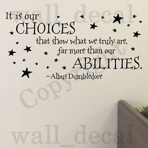 It-Is-our-choices-Abilities-Vinyl-Wall-Decal-Sticker-Quote-Potter ...