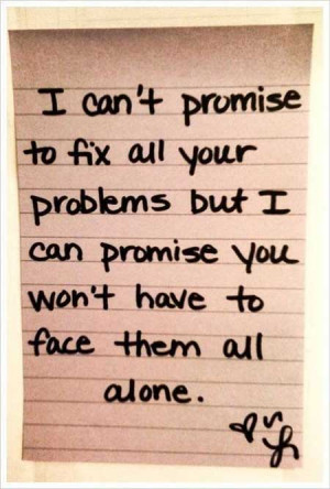 ... all your problems, but I can promise you won’t have to face them