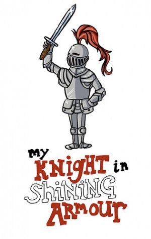 My+knight+in+shining+armor.jpg